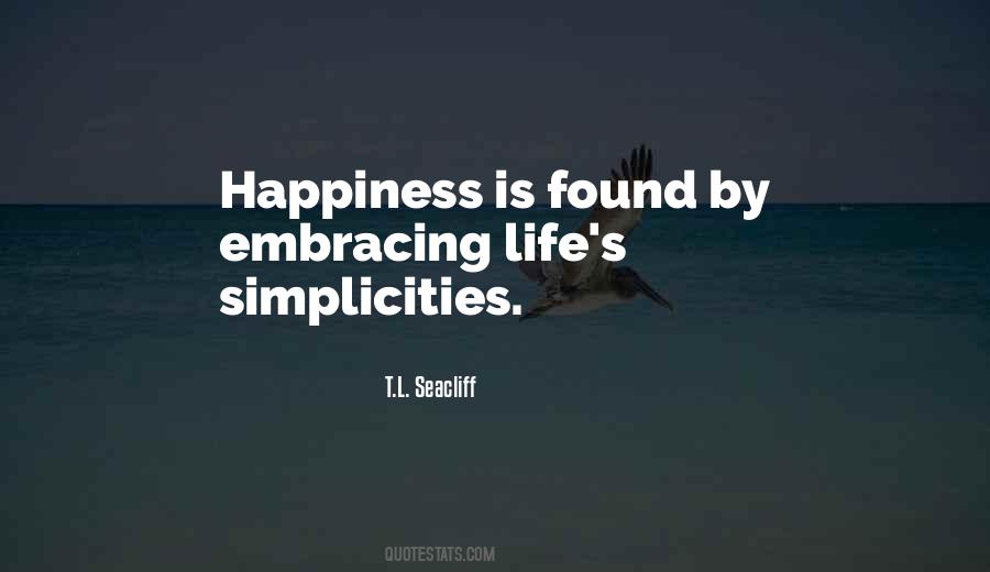 Happiness Is Found Quotes #95539