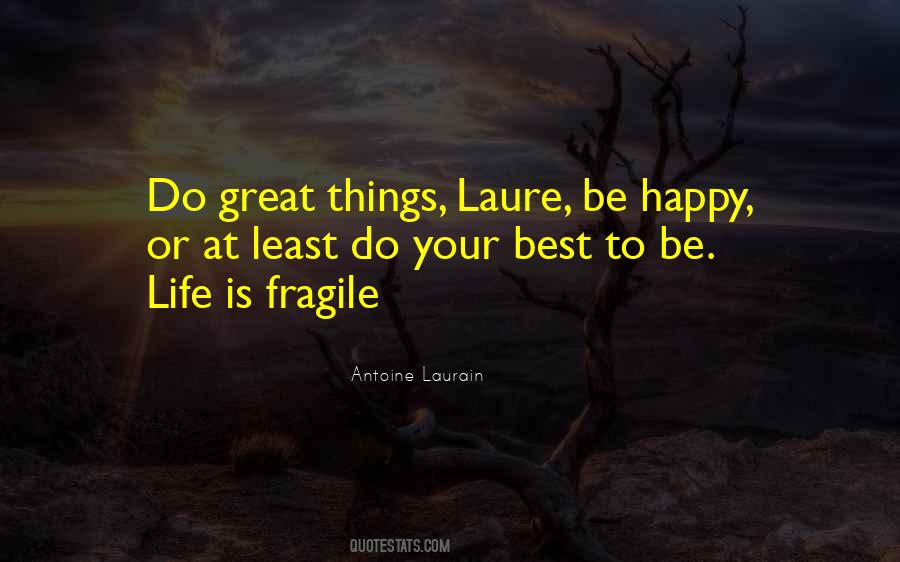 Happiness Is Fragile Quotes #207047