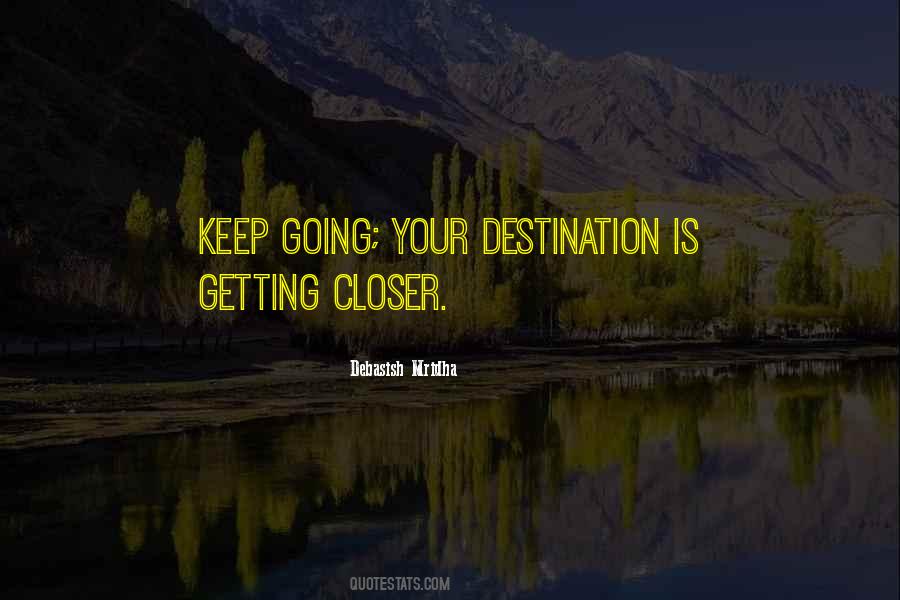 Happiness Is Not A Destination Quotes #1221076