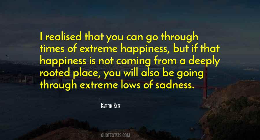 Happiness Is Not A Place Quotes #1810637