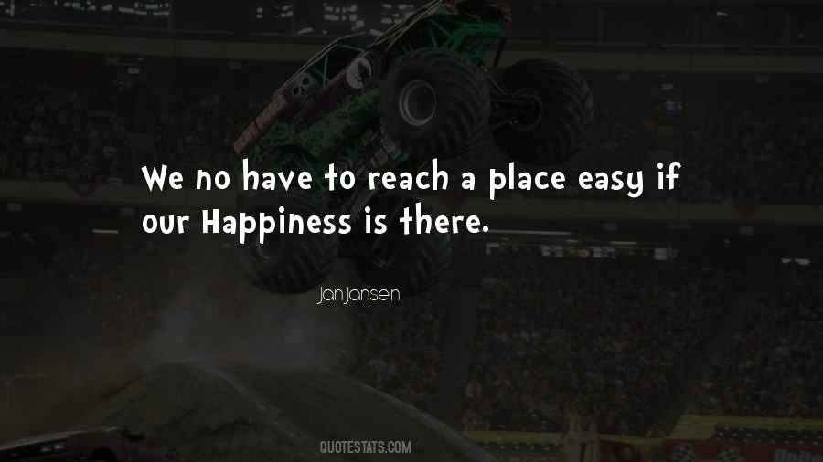 Happiness Is Not A Place Quotes #407002