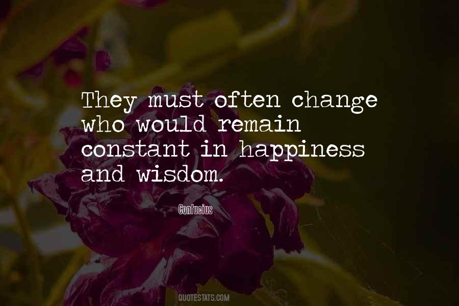 Happiness Is Not Constant Quotes #1265477