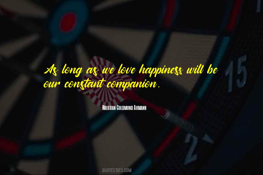 Happiness Is Not Constant Quotes #1857274
