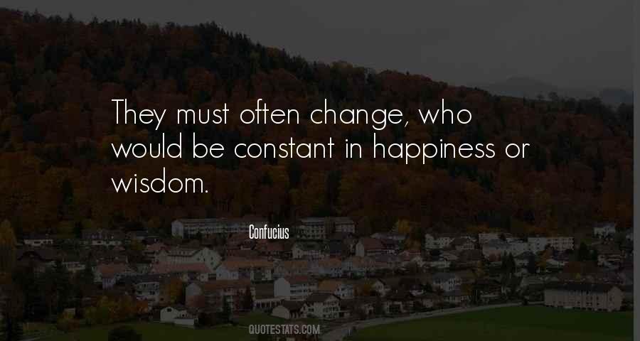 Happiness Is Not Constant Quotes #355267