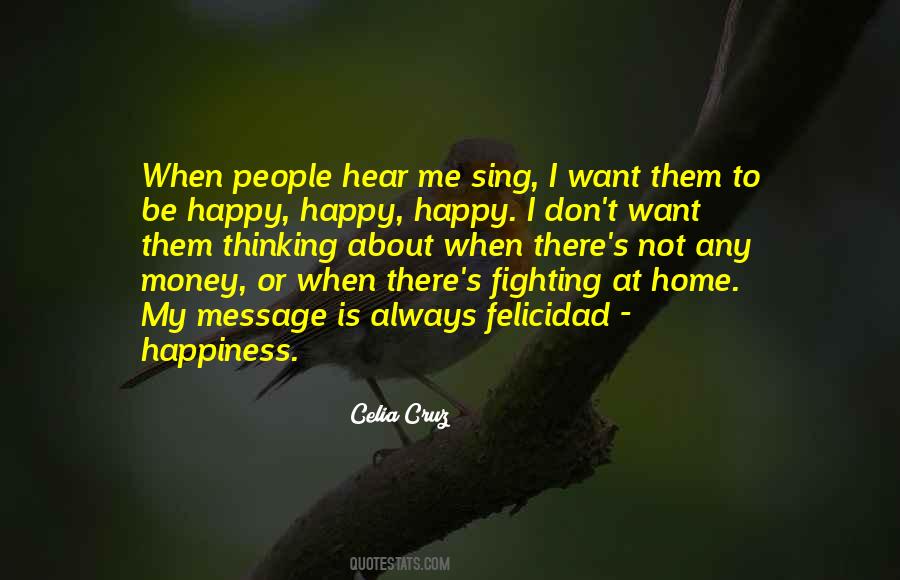 Happiness Is Not Money Quotes #1643499
