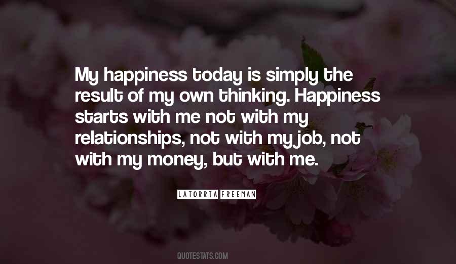 Happiness Is Not Money Quotes #912954