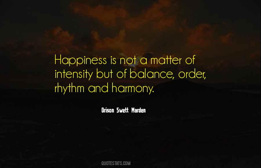 Happiness Is Not Quotes #1016614