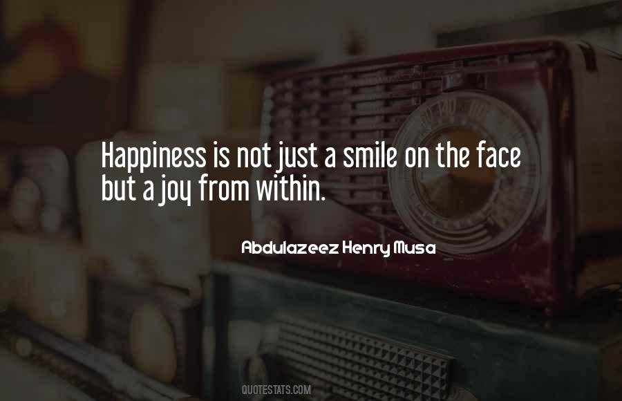 Happiness Is Not Quotes #1124193