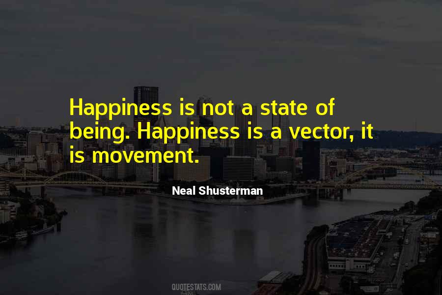 Happiness Is Not Quotes #1222128