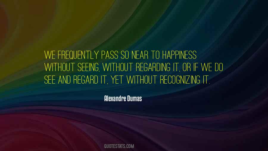 Happiness Is Seeing You Quotes #157639