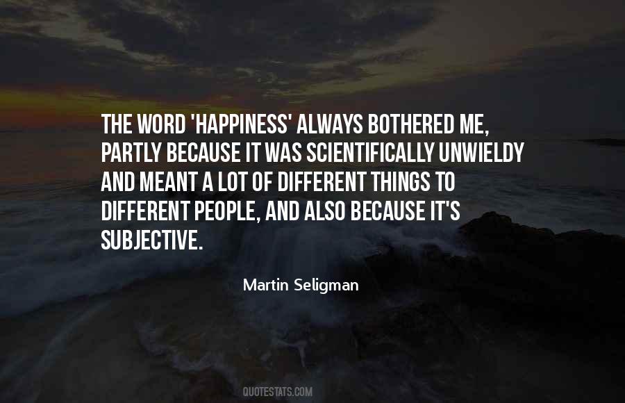 Happiness Is Subjective Quotes #216828