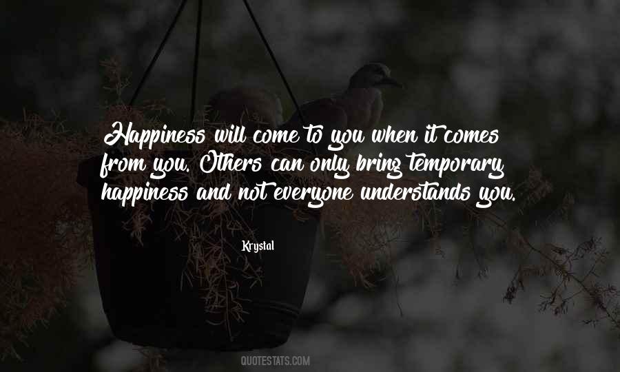 Happiness Is Temporary Quotes #1012553