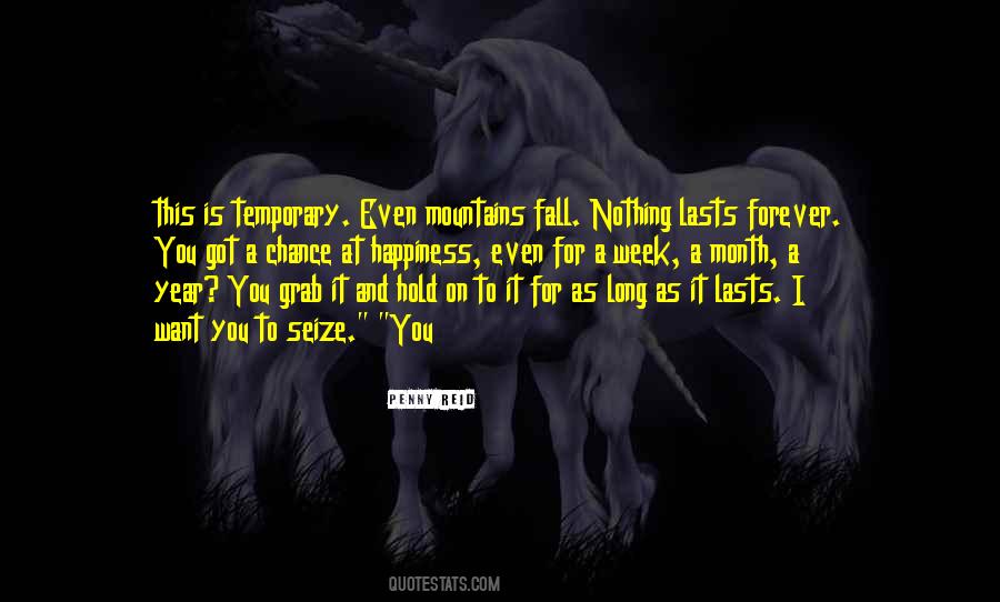 Happiness Is Temporary Quotes #1631646