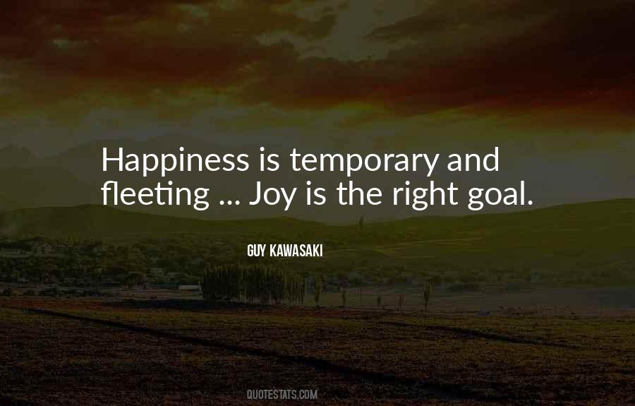 Happiness Is Temporary Quotes #1858151