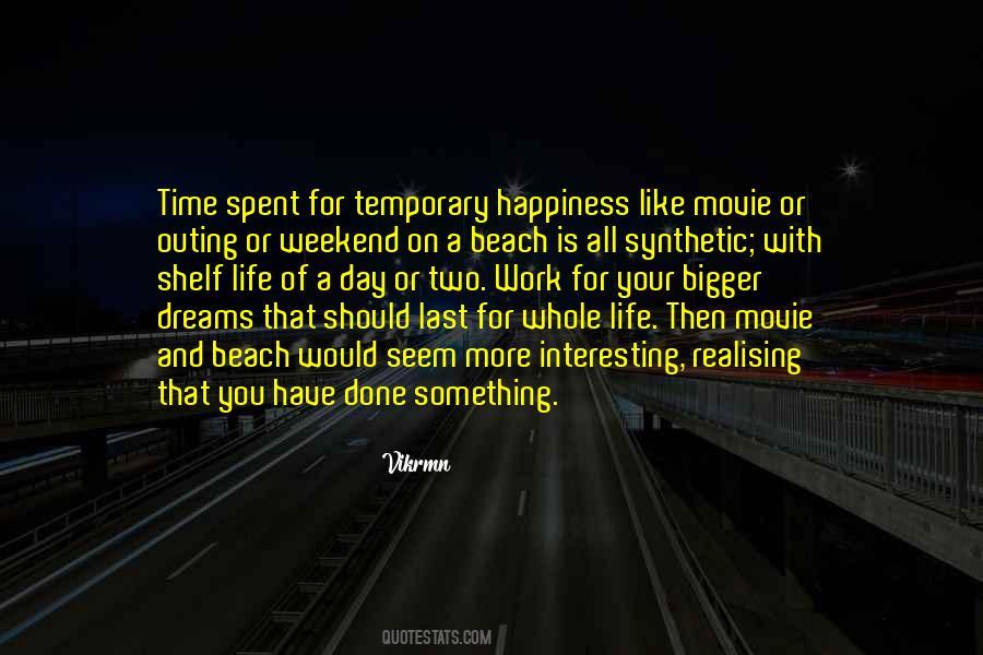 Happiness Is Temporary Quotes #242490