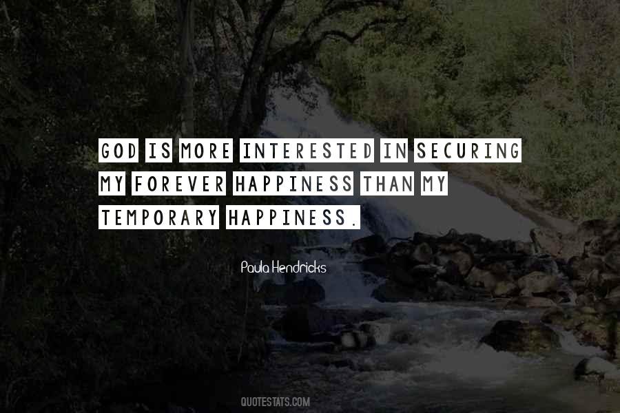 Happiness Is Temporary Quotes #37247