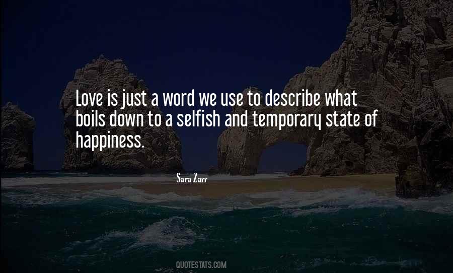 Happiness Is Temporary Quotes #538521