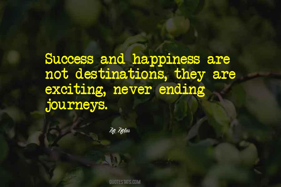 Happiness Is The Journey Not The Destination Quotes #1298619