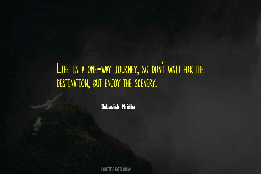 Happiness Is The Journey Not The Destination Quotes #1524927