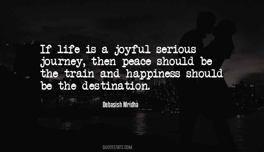 Happiness Is The Journey Not The Destination Quotes #1741648