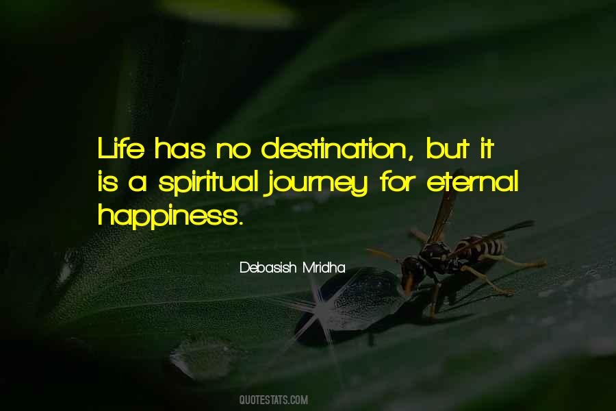 Happiness Is The Journey Not The Destination Quotes #383713