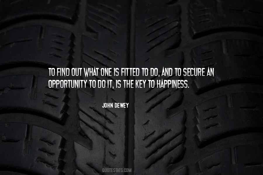 Happiness Is The Key Quotes #1400751