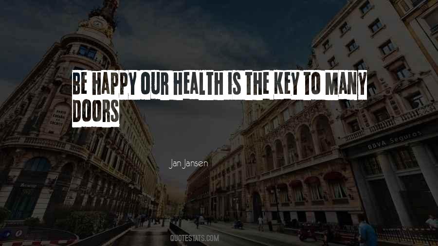 Happiness Is The Key Quotes #397211