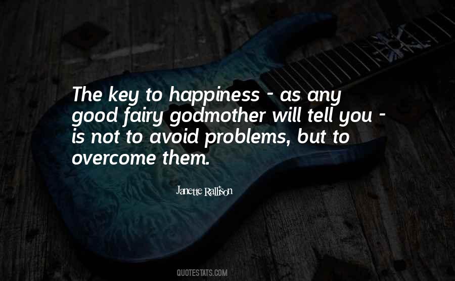 Happiness Is The Key Quotes #766795