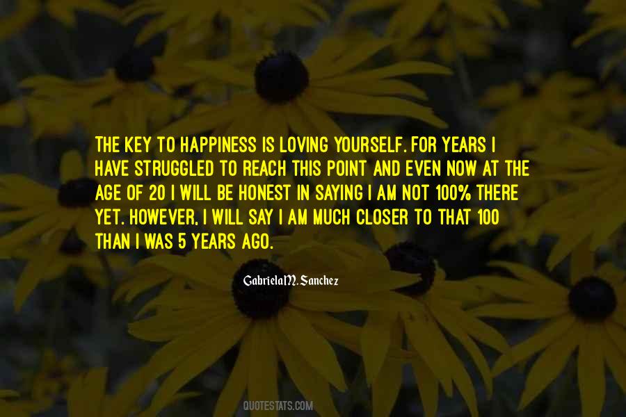 Happiness Is The Key Quotes #795286
