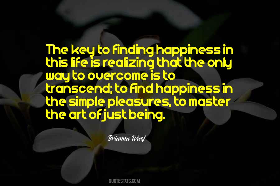 Happiness Is The Key To Life Quotes #1767215