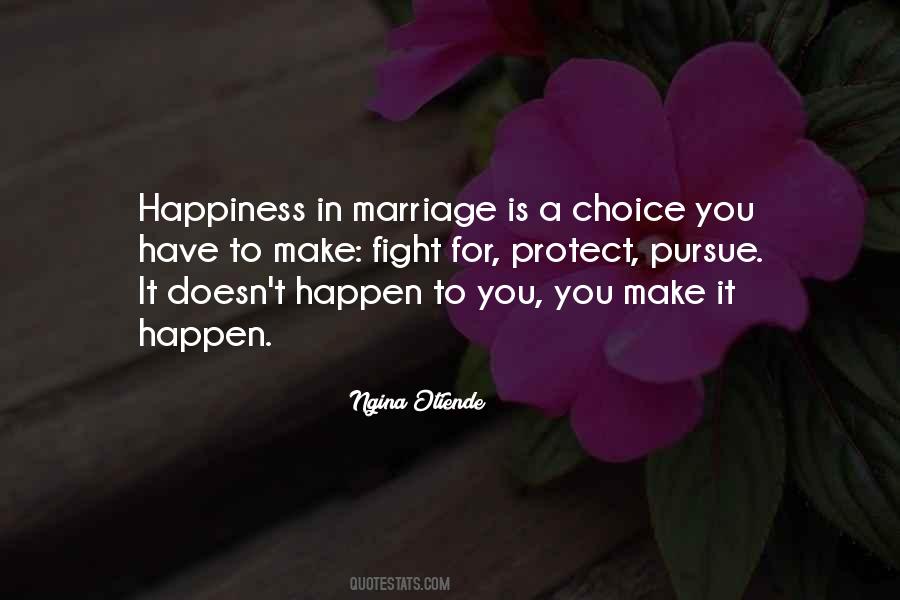 Happiness Is Your Choice Quotes #358518
