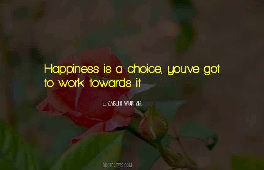 Happiness Is Your Choice Quotes #59739