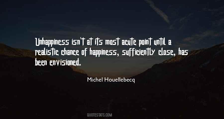 Happiness Isn't Quotes #226108