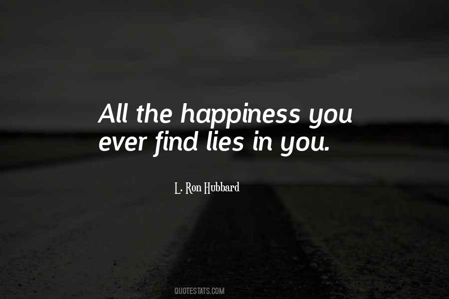 Happiness Lies Within You Quotes #129298