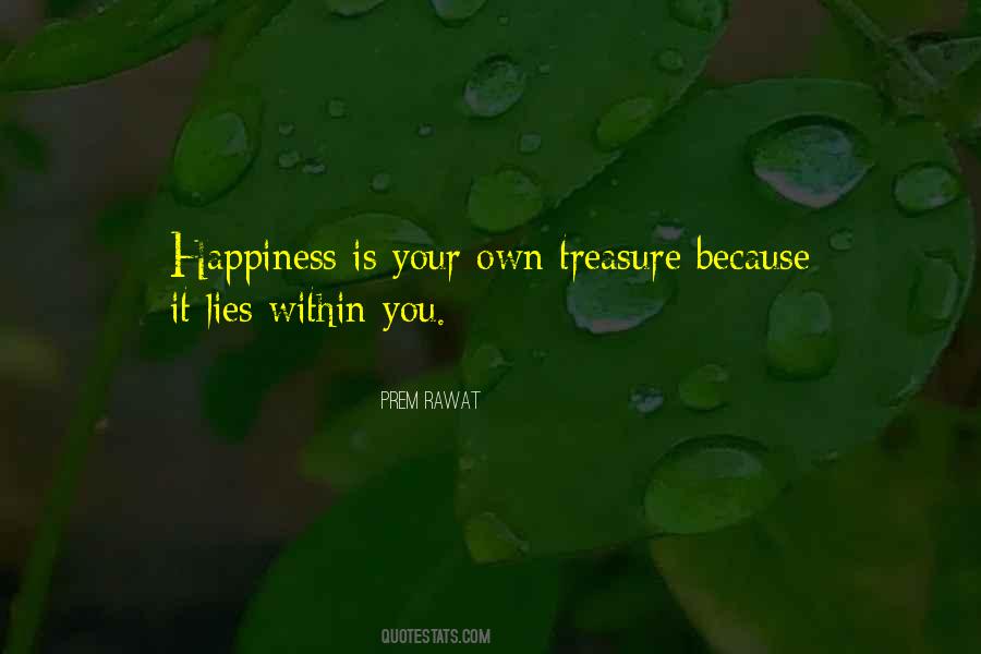 Happiness Lies Within You Quotes #283505