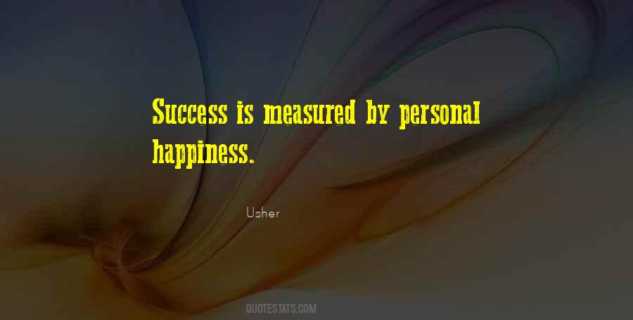 Happiness Measured Quotes #487605