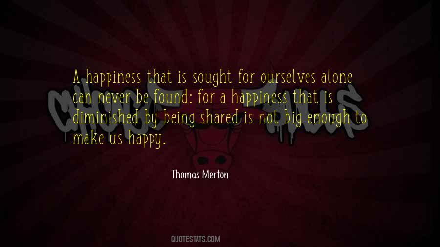 Happiness Of Being Alone Quotes #1500183