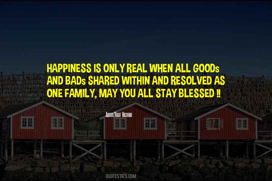 Happiness Only Real When Shared Quotes #1011292