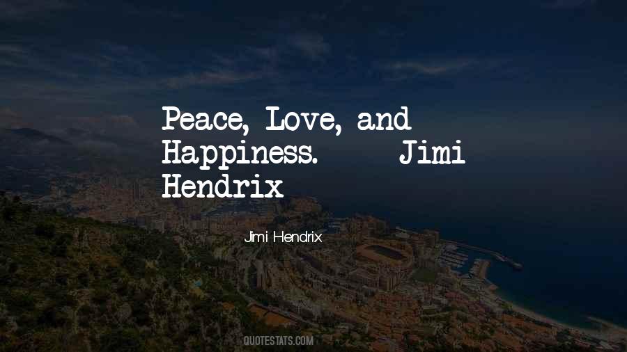 Happiness Peace Love Quotes #251449