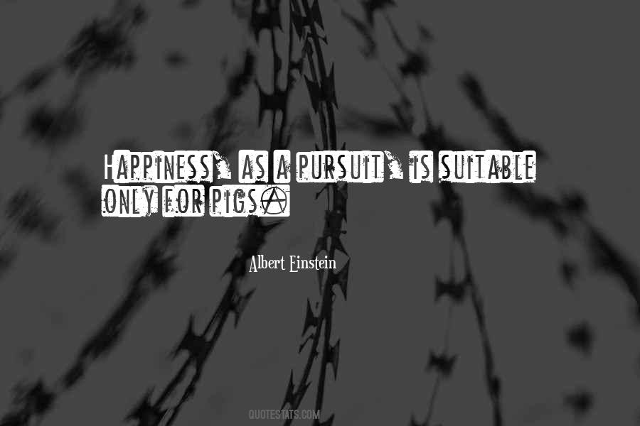 Happiness Pursuit Quotes #391805