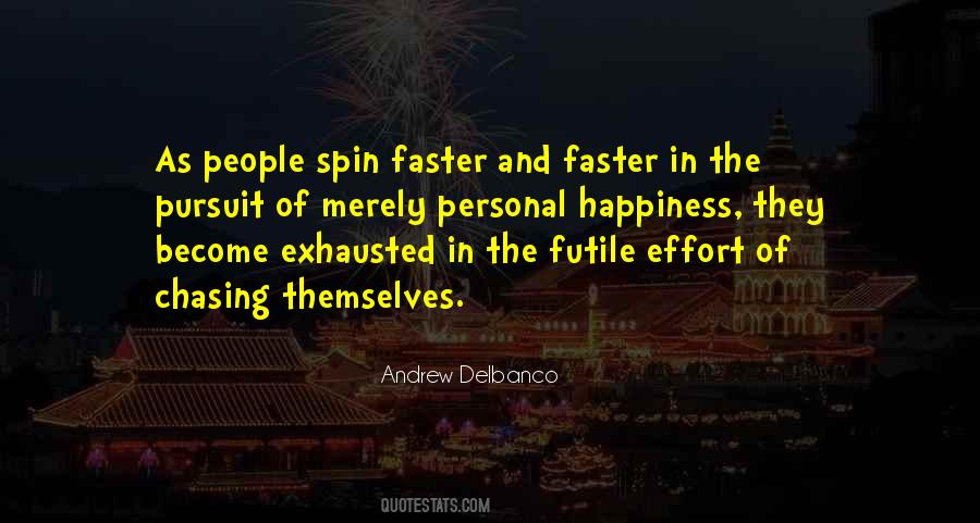 Happiness Pursuit Quotes #488952