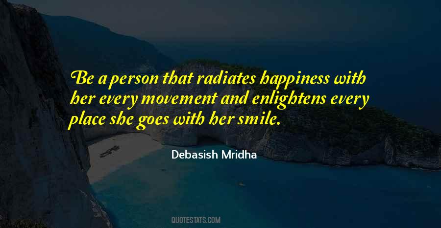 Happiness Radiates Quotes #201176