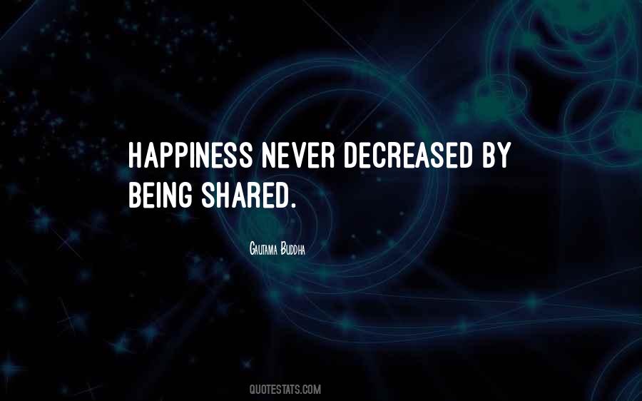 Happiness Shared Quotes #1044274