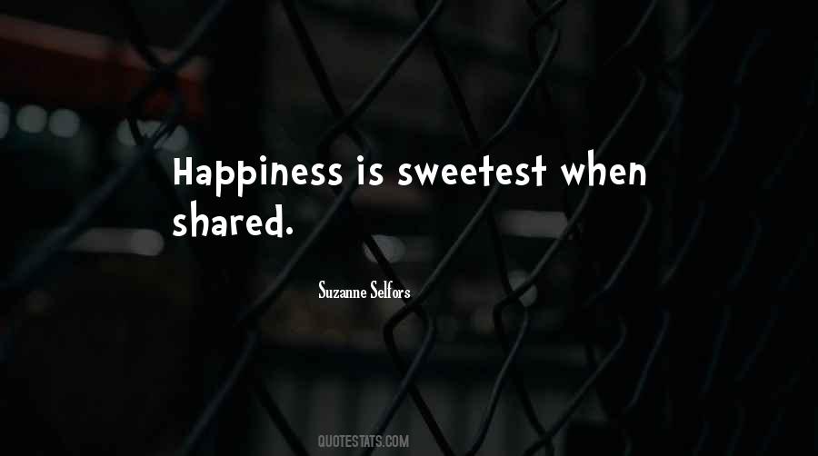 Happiness Shared Quotes #107630