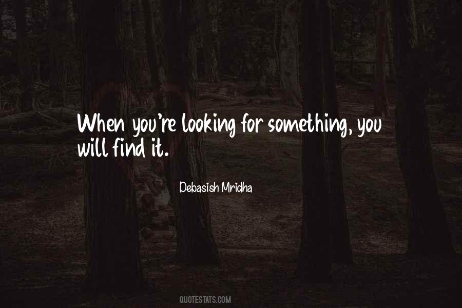 Happiness Will Find You Quotes #710597