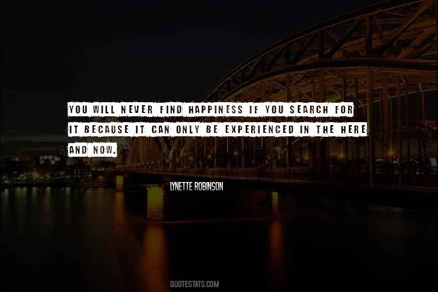 Happiness Will Find You Quotes #881901