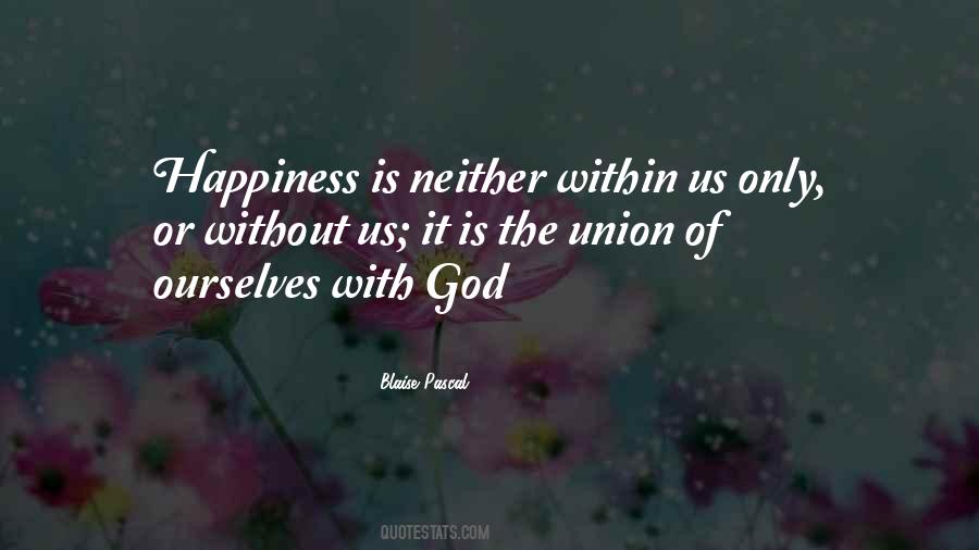 Happiness Within Ourselves Quotes #1791960