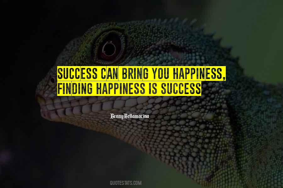 Happiness You Bring Quotes #1566250