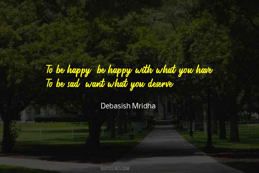 Happiness You Deserve Quotes #196103