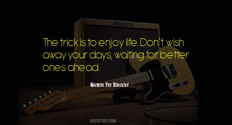 Quotes About The Days Ahead #1377087